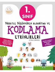 DİKKATLE DÜŞÜDÜREN ALGORİTMA VE KODLAMA ETKİNLİKLERİ 1.SINIF