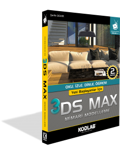 YENİ BAŞLAYANLAR İÇİN 3D STUDIO MAX EĞİTİM KİTABI