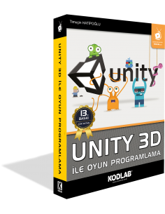 UNITY 3D İle OYUN PROGRAMLAMA EĞİTİM KİTABI