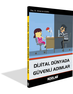DİJİTAL DÜNYADA GÜVENLİ ADIMLAR