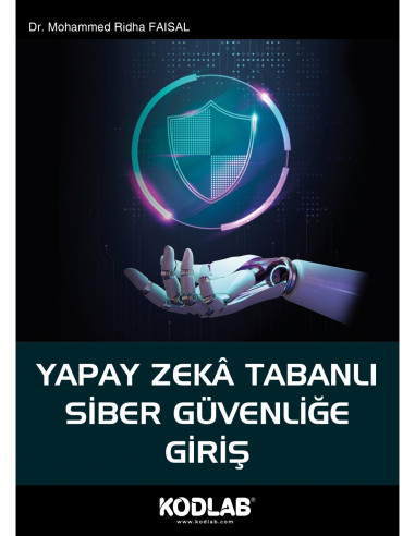 YAPAY ZEKA TABANLI SİBER GÜVENLİĞE GİRİŞ
